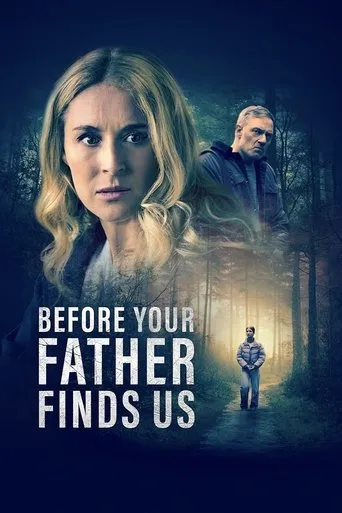 Before Your Father Finds Us movie poster - Rated 6.2/10