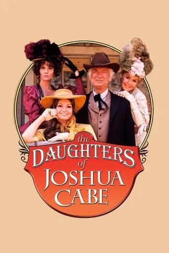 The Daughters of Joshua Cabe movie poster - Rated 5.2/10