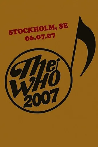 The Who: Stockholm 7/6/2007 movie poster - Entertainment content