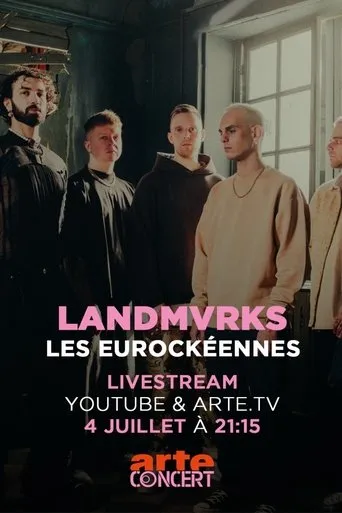 Landmvrks - Les Eurockéennes de Belfort 2025 movie poster - Entertainment content