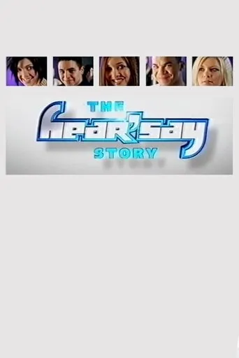 The Hear'Say Story movie poster - Entertainment content