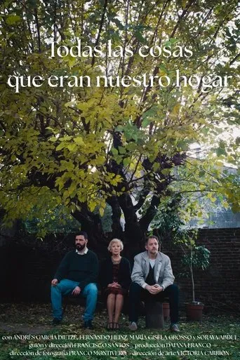 Todas las cosas que eran nuestro hogar movie poster - Entertainment content