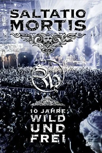 Saltatio Mortis - 10 Jahre Wild und Frei movie poster - Rated 8/10