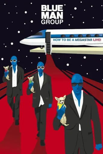 Blue Man Group - How to Be a Megastar Live! movie poster - Rated 7.2/10