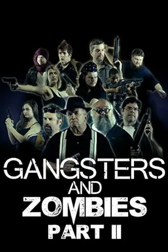 Gangsters & Zombies: Part II movie poster - Entertainment content