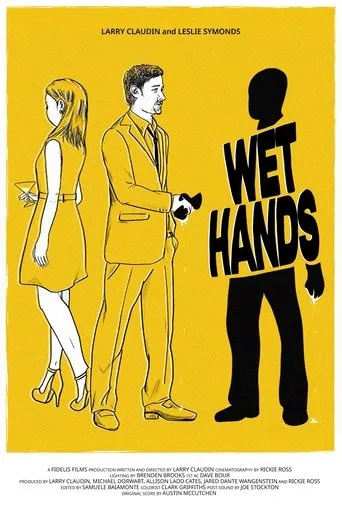 Wet Hands movie poster - Entertainment content