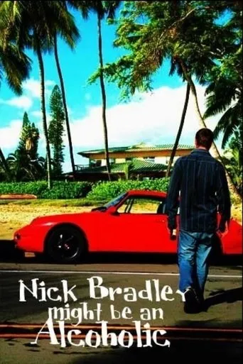 Nick Bradley Might Be an Alcoholic movie poster - Entertainment content