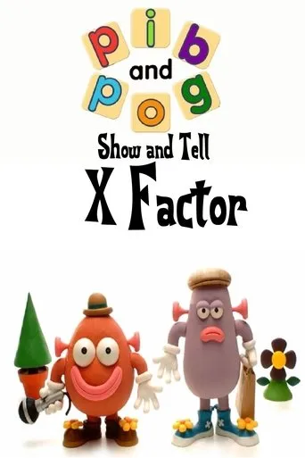 Pib and Pog: Show and Tell - X Factor movie poster - Entertainment content