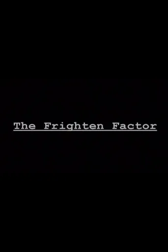 The Frighten Factor movie poster - Entertainment content
