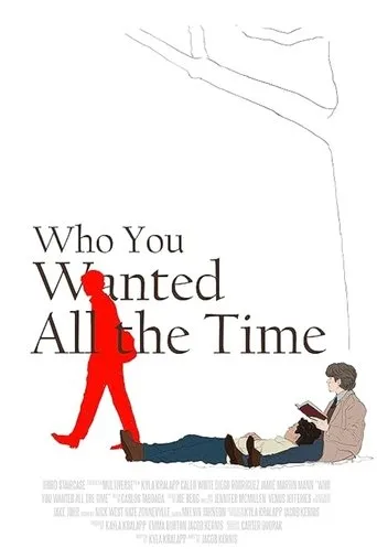 Who You Wanted All the Time movie poster - Entertainment content