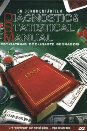 Diagnostic & Statistical Manual: Psychiatry's Deadliest Scam movie poster - Rated 7/10