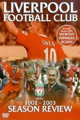 Liverpool F.C. - Official Season Review - 2002-03 movie poster - Entertainment content