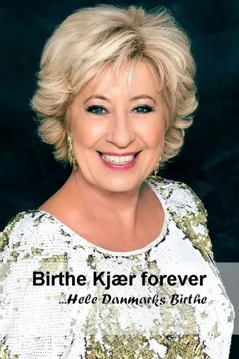 Birthe Kjær forever: Hele Danmarks Birthe movie poster - Entertainment content