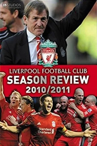 Liverpool F.C. - Official Season Review - 2010/11 movie poster - Entertainment content