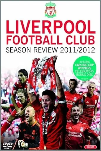 Liverpool F.C. - Official Season Reveiw - 2011/12 movie poster - Entertainment content