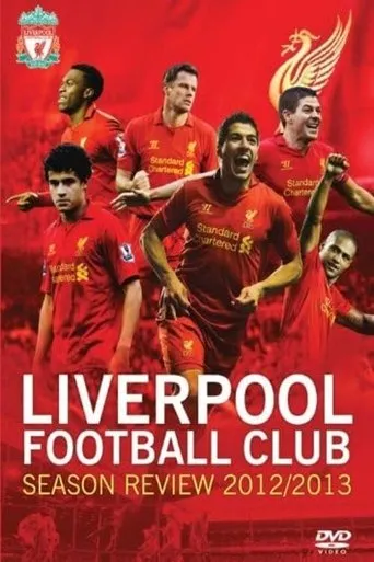 Liverpool F.C. - Official Season Review - 2012/13 movie poster - Entertainment content