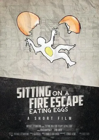 Sitting on a Fire Escape Eating Eggs movie poster - Entertainment content