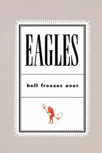 Eagles: Hell Freezes Over movie poster - Rated 7.6/10
