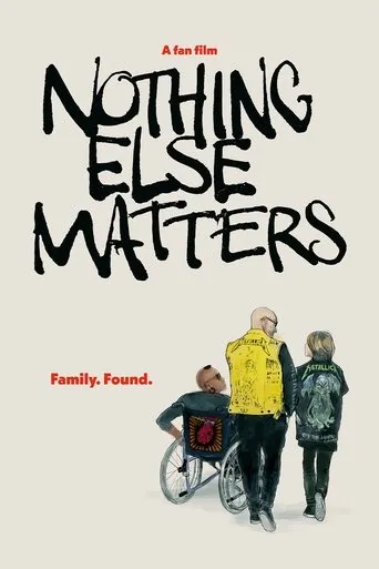 Nothing Else Matters movie poster - Entertainment content
