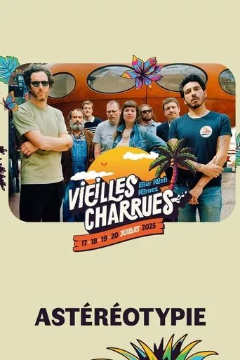 Astéréotypie en concert aux Vieilles Charrues 2025 movie poster - Entertainment content