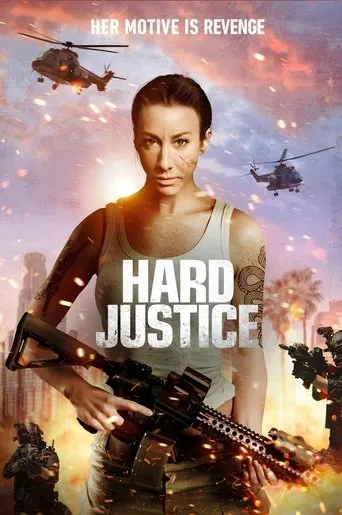 Hard Justice movie poster - Rated 10/10