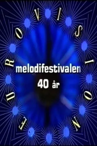 Melodifestivalen 40 år movie poster - Entertainment content