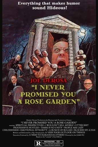 Joe DeRosa: I Never Promised You a Rose Garden movie poster - Rated 4.5/10