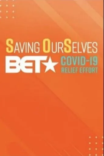 Saving OurSelves: BET COVID-19 Relief Effort movie poster - Entertainment content