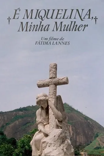 É Miquelina, Minha Mulher movie poster - Entertainment content