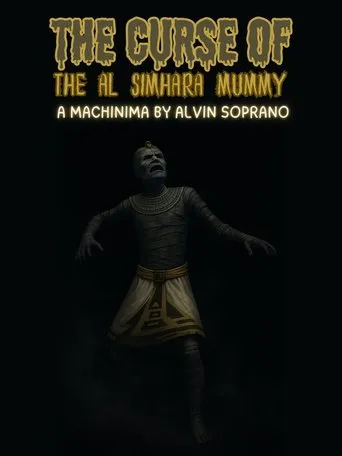 The Curse of the Al Simhara Mummy movie poster - Rated 10/10