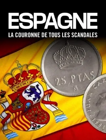 Espagne : la couronne de tous les scandales movie poster - Entertainment content