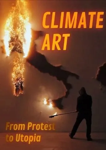 Climate Art - From Protest to Utopia movie poster - Entertainment content