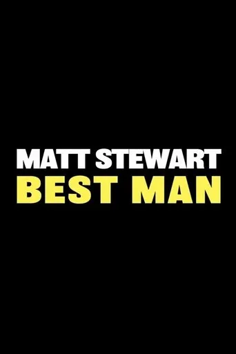 Matt Stewart: Best Man movie poster - Entertainment content