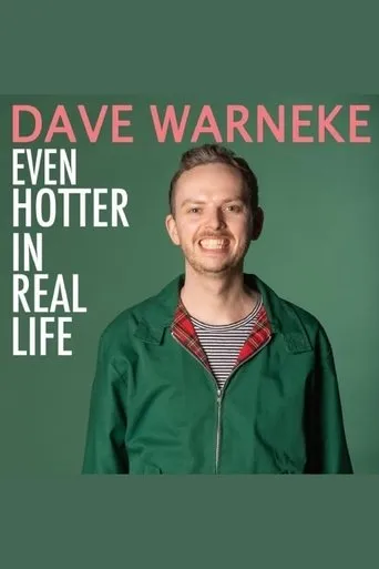 Dave Warneke: Even Hotter In Real Life movie poster - Entertainment content