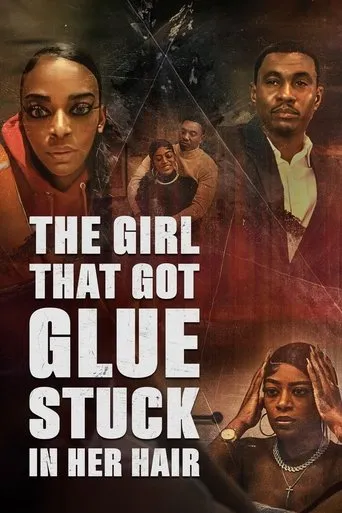The Girl That Got Glue Stuck In Her Hair movie poster - Entertainment content