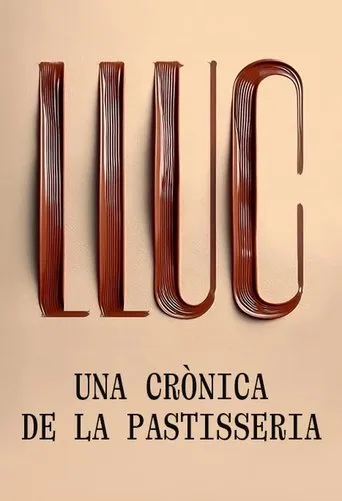 Lluc, una crònica de la pastisseria movie poster - Entertainment content