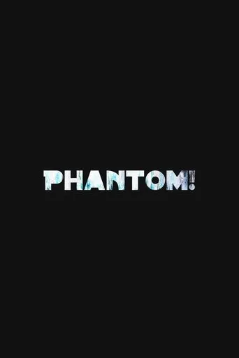 Phantom! movie poster - Entertainment content