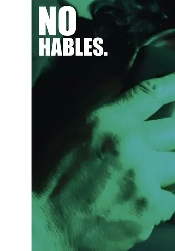 No Hables movie poster - Entertainment content