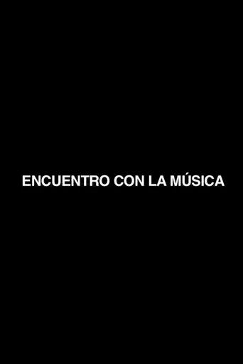 Encuentro con la música movie poster - Entertainment content