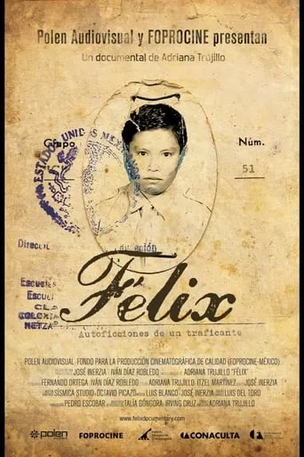 Félix: Autoficciones de un traficante movie poster - Rated 5/10