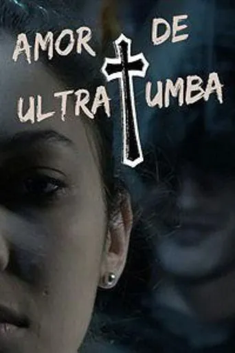Amor de Ultratumba movie poster - Entertainment content