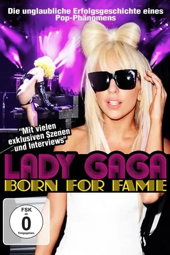 Lady Gaga: Born for Fame movie poster - Rated 5.7/10