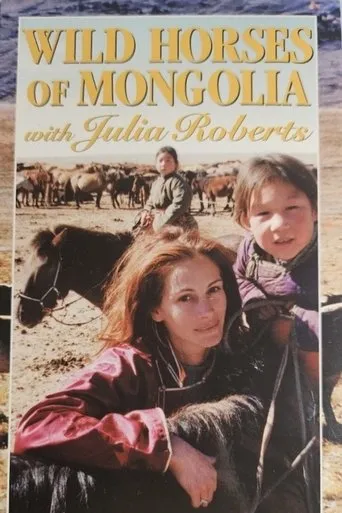 Wild Horses of Mongolia with Julia Roberts movie poster - Entertainment content