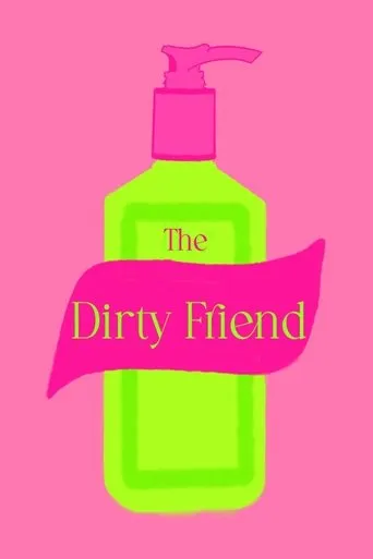 The Dirty Friend movie poster - Entertainment content