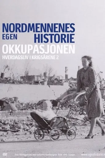 Nordmennenes Egen Historie - Okkupasjonen movie poster - Rated 8/10