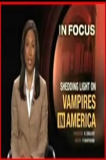 In Focus: Shedding Light on Vampires in America movie poster - Entertainment content