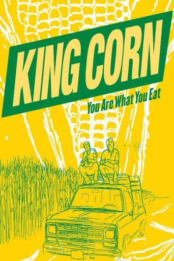 King Corn movie poster - Rated 6.3/10