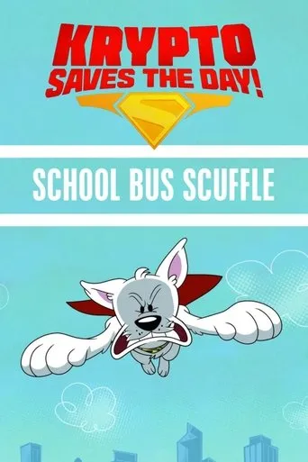 Krypto Saves the Day!: School Bus Scuffle movie poster - Rated 6.7/10