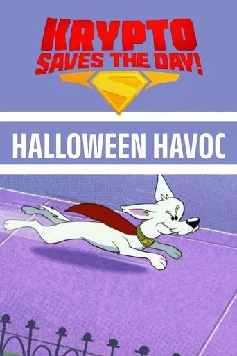 Krypto Saves the Day!: Halloween Havoc movie poster - Entertainment content