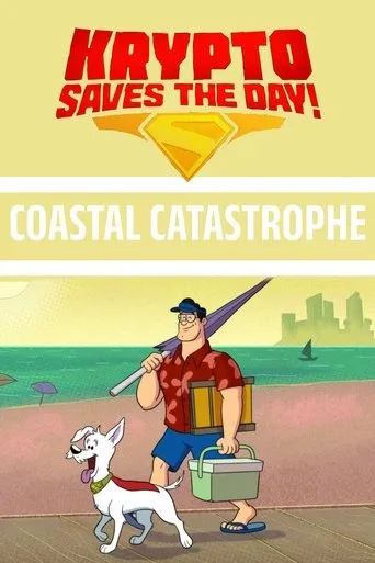 Krypto Saves the Day!: Coastal Catastrophe movie poster - Entertainment content